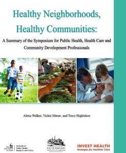 Healthy Neighborhoods, Health Communities Symposium White Paper