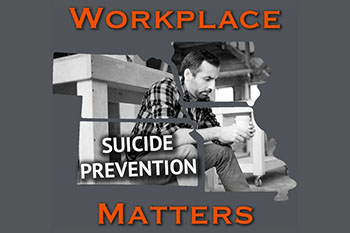 Workplace Matters: Suicide Prevention